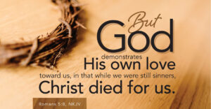 A crown of thorns in the background with the words of Romans 8:5 in the foreground.